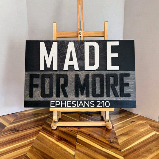 Made for More - Wooden Scripture Sign (Ephesians 2:10)